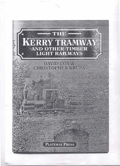 The Kerry Tramway and Other Timber Light Railways